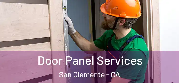 Door Panel Services San Clemente - CA