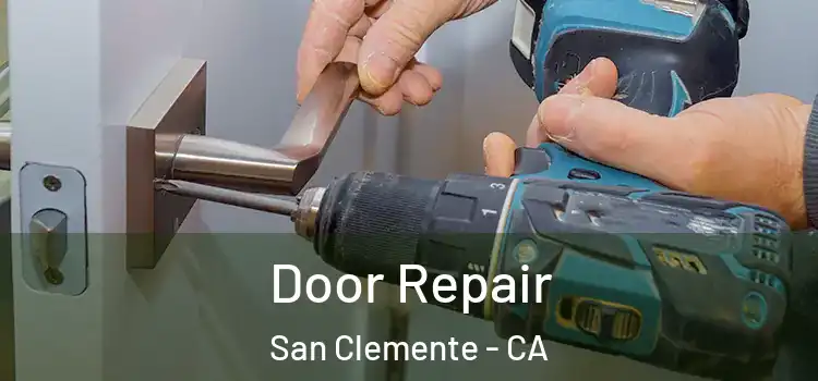 Door Repair San Clemente - CA