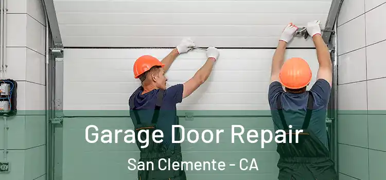  Garage Door Repair San Clemente - CA