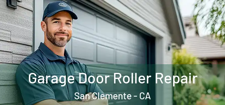  Garage Door Roller Repair San Clemente - CA