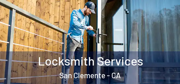 Locksmith Services San Clemente - CA