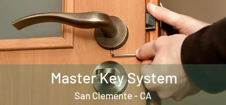 Master Key System San Clemente - CA