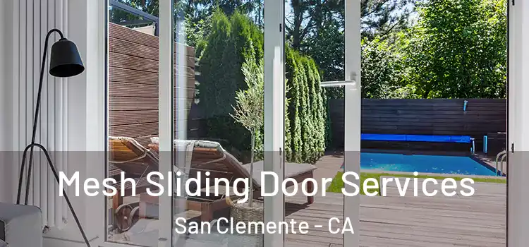 Mesh Sliding Door Services San Clemente - CA
