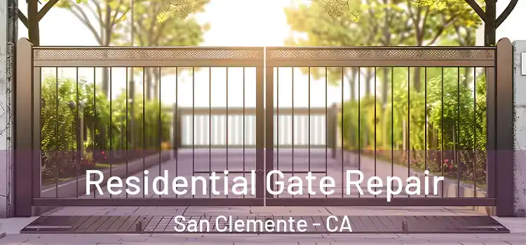 Residential Gate Repair San Clemente - CA