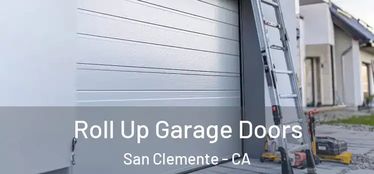  Roll Up Garage Doors San Clemente - CA