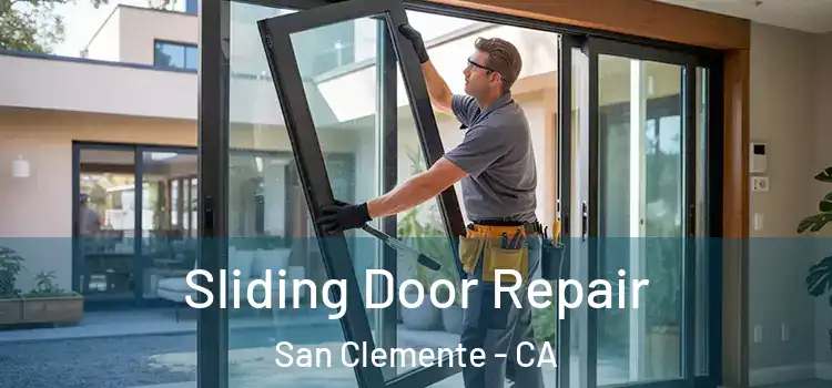 Sliding Door Repair San Clemente - CA