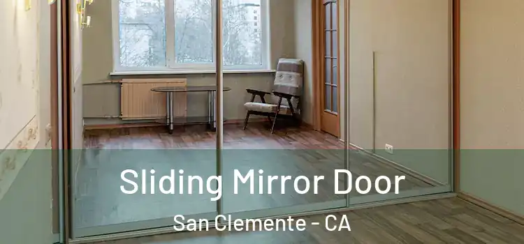  Sliding Mirror Door San Clemente - CA